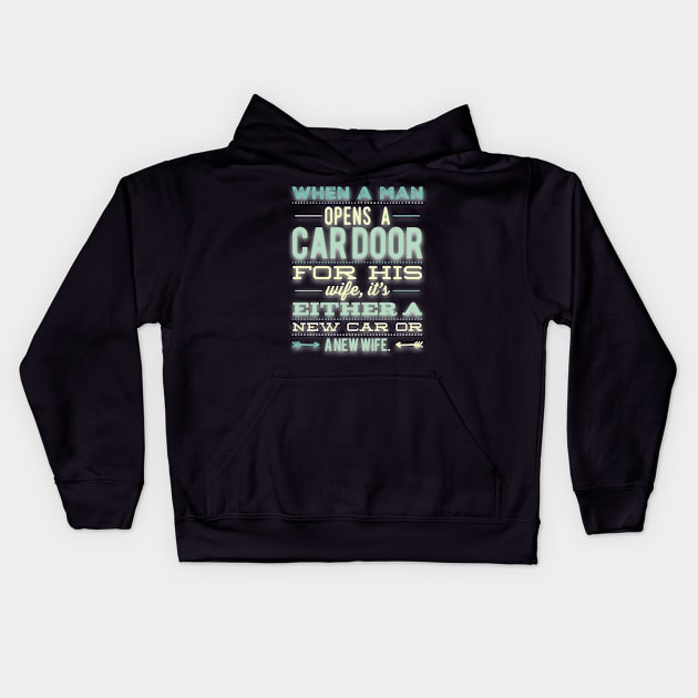 New Car or New Wife Kids Hoodie by Shaddowryderz